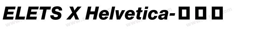 ELETS X Helvetica字体转换